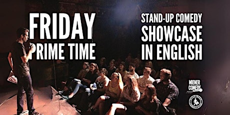 Primaire afbeelding van Friday Prime Time - Stand Up Comedy Showcase in English!