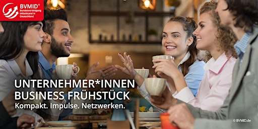 Imagem principal de BVMID Unternehmer*innen Business Frühstück  | Kompakt. Impulse. Netzwerken.