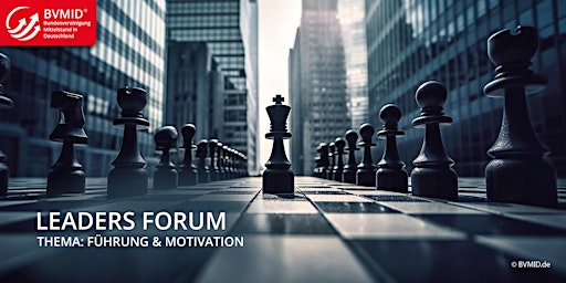 Immagine principale di BVMID LEADERS FORUM | Führung & Motivation | 8 TOP-Experten & Unternehmen 