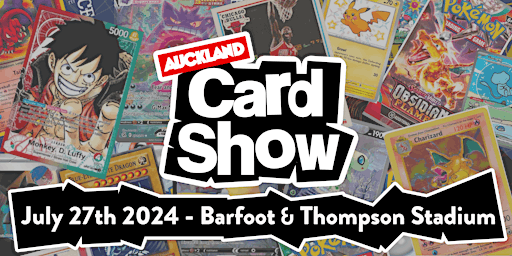 Immagine principale di Auckland Card Show - 27th July 2024 