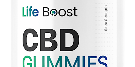 Life Boost CBD Gummies: Relaxation & Wellness in Every Bite!