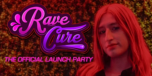 Primaire afbeelding van RaveCure: The Official Launch Party