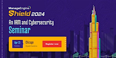 Imagem principal do evento ManageEngine Shield 2024: An IAM and Cybersecurity Seminar : Chicago