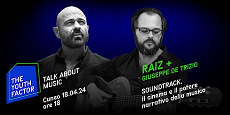 Imagem principal do evento Evento ANNULLATO | TALK ABOUT MUSIC - RAIZ + Giuseppe De Trizio