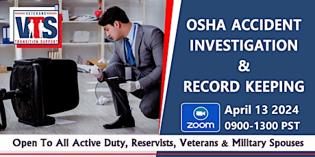NO Cost  OSHA Accident Investigation & Record Keep 04/13/2024 9-3pm ZOOM