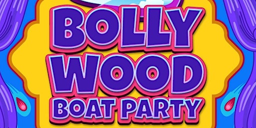 Primaire afbeelding van BOLLYWOOD BOAT PARTY 2024 - Toronto's Biggest Bollywood Boat Party!