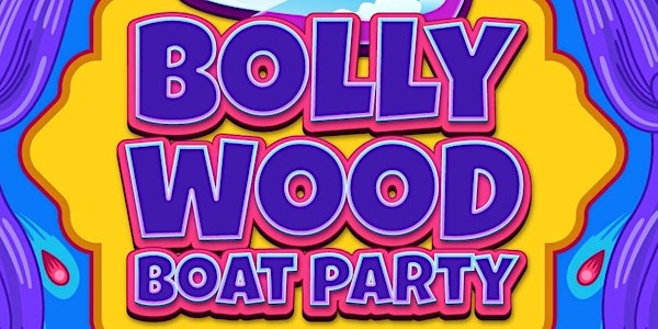 BOLLYWOOD BOAT PARTY 2024 - Toronto's Biggest Bollywood Boat Party!