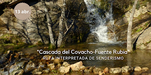 Hauptbild für Ruta interpretada de senderismo: “Cascada del Covacho-Fuente Rubia”.