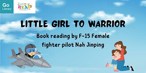 Primaire afbeelding van Little Girl to Warrior: Book reading by F-15 Female fighter pilot!