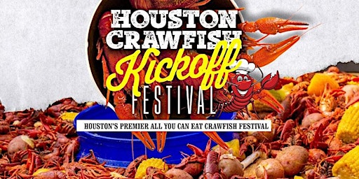 Primaire afbeelding van 2024 Houston Crawfish Kickoff Festival - Sunday, March 24