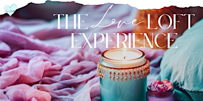 Imagem principal do evento The Love Loft Experience