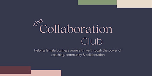 Immagine principale di The Collaboration Club - Networking for Female Business Owners 