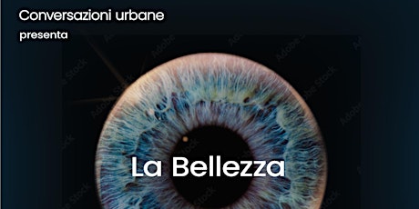 La Bellezza - La Grande Bolla, Conversazioni Urbane #8