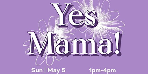 Imagem principal do evento Yes Mama!
