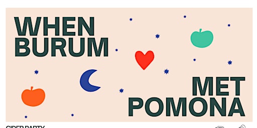 When Burum Met Pomona - Cider Launch! primary image
