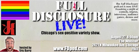 Full Disclosure LIVE Sex-Positive Variety Show primary image