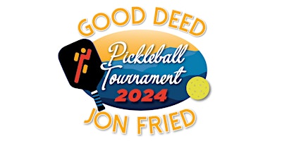 Primaire afbeelding van Good Deed Jon Fried Pickleball Tournament