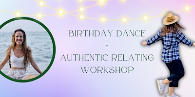 Hauptbild für Birthday Ecstatic Dance + Authentic Relating Workshop im Utopia