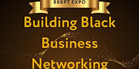 The Building Black Business Networking Events