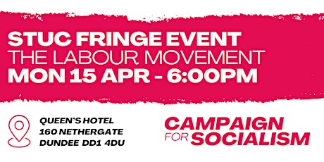 STUC Fringe Event - Campaign for Socialism