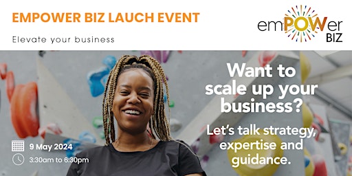 Image principale de EMPOWER BIZ: Launch Event - Elevate Your Business