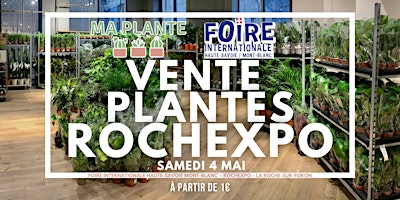 Hauptbild für VENTE PLANTES ROCHEXPO