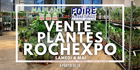 VENTE PLANTES ROCHEXPO