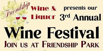 Primaire afbeelding van Friendship Wine & Liquor's 3rd Annual Wine Festival!