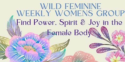 Wild Feminine Weekly Womens Group primary image