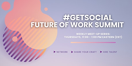 Meetup Series: #GetSocial Future of Work Summit (April 2024)