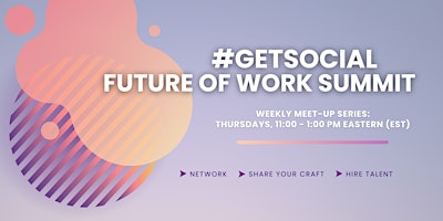 Imagem principal do evento Meetup Series: #GetSocial Future of Work Summit (TBD)