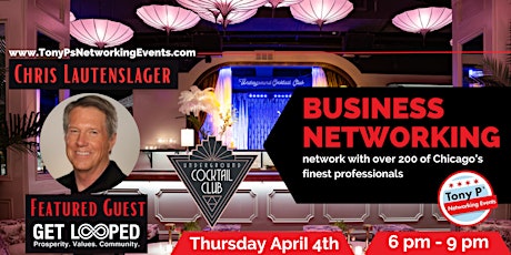 Tony P's April Business Networking Event at Underground: Thursday April 4th