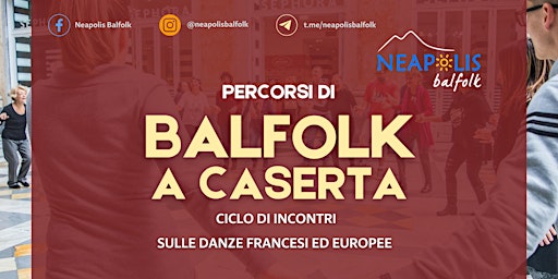 Immagine principale di Percorsi di Balfolk a Caserta - Corso di danze francesi ed europee 