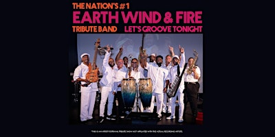 Imagem principal do evento Let's Groove Tonight - Earth, Wind, & Fire Tribute