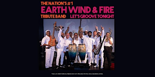 Imagem principal do evento Let's Groove Tonight - Earth, Wind, & Fire Tribute