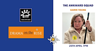 Imagem principal do evento Drama on the Rise: The Awkward Squad by Karin Young