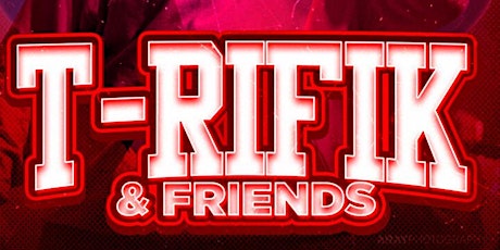 The Monopoly Concert Series presents T-Rifik & Friends