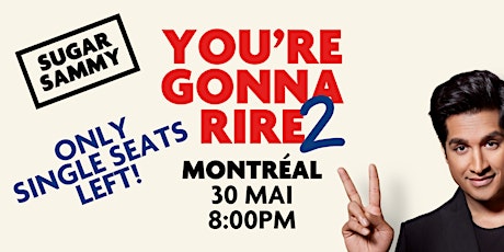 SUGAR SAMMY - MONTRÉAL - YOU'RE GONNA RIRE 2