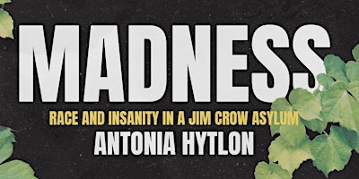 MADNESS: A Discussion and Author Signing with Antonia Hylton  primärbild