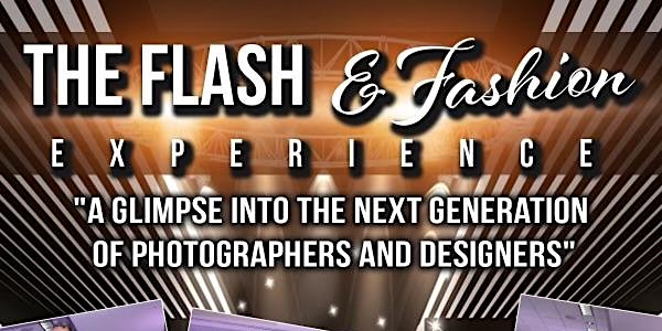 THE FLASH AND FASHION EXPERIENCE