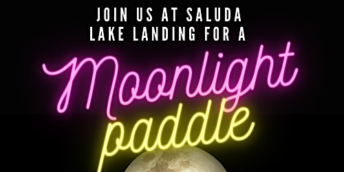 Immagine principale di Saluda Lake Landing Moonlight Paddle 