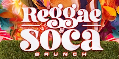 REGGAE & SOCA BRUNCH + DAY PARTY primary image