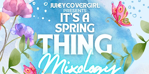 Immagine principale di It’s a Spring Thing Mixology 