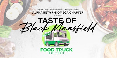 Taste of Black Mansfield: Food Truck Edition Sponsorship Opportunities primary image