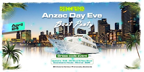 Anzac Day Eve BOAT PARTY primary image