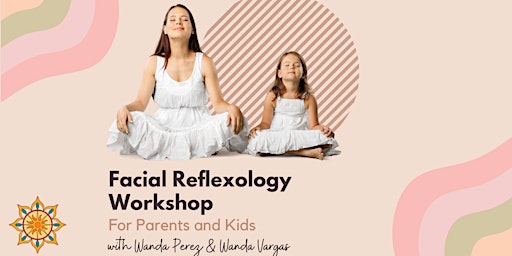 Imagem principal de Facial Reflexology Workshop for Parents and Kids with Wanda & Wanda