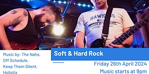 Hauptbild für Live Music: Soft & Hard Rock - The Nahs, Off Schedule, Keep Them Silent, Holistix