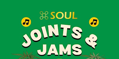 Hauptbild für JOINTS & JAMS PRESENTED BY SOUL SUPPLY 4/20