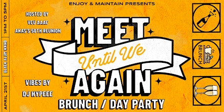 Until We Meet Again (Brunch/Day Party)