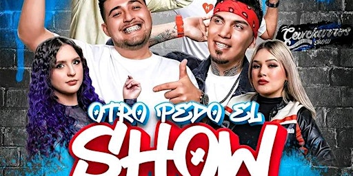 Hauptbild für OTRO PEDO EL SHOW CEVICHURROS SHOW